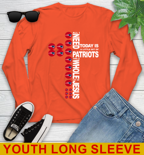 NFL All I Need Today Is A Little Bit Of New England Patriots Cross Shirt Youth Long Sleeve 3