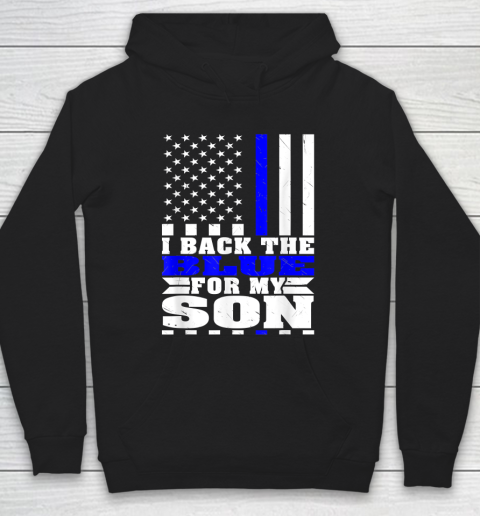 I Back The Blue For My Son Proud Police Mom Dad Cops Parent Thin Blue Line Hoodie