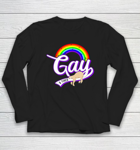 Funny Gay and Tired Shirt LGBT Sloth Rainbow Pride Long Sleeve T-Shirt