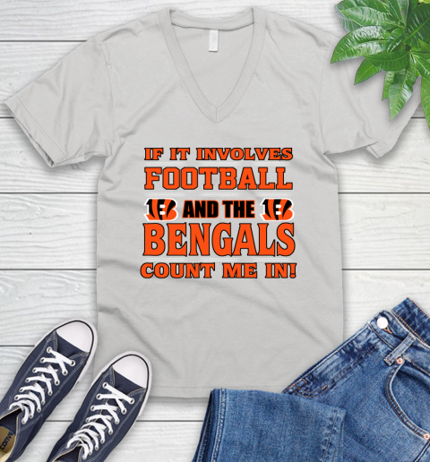 NFL If It Involves Football And The Cincinnati Bengals Count Me In Sports V-Neck T-Shirt