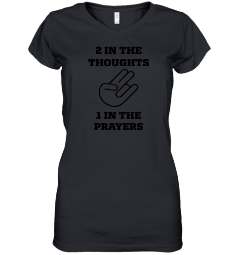2 In The Thoughts 1 In The Prayers Women's V-Neck T-Shirt