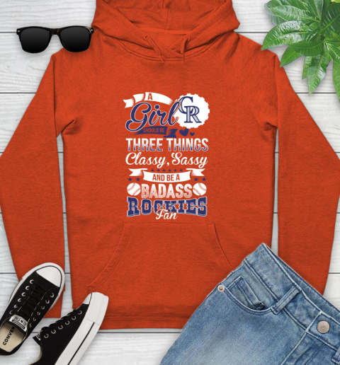 Colorado Rockies MLB Baseball A Girl Should Be Three Things Classy Sassy And A Be Badass Fan Youth Hoodie 4