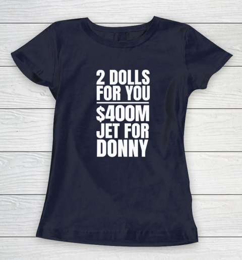 2 Dolls For You $400 Million Jet For Donny Qatar Women's T-Shirt 2