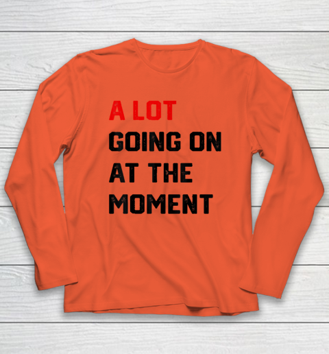 A Lot Going on at The Moment Vintage Long Sleeve T-Shirt 3