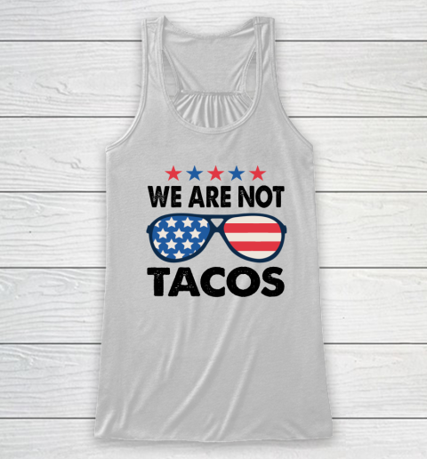 We Are Not Tacos Sunglass America Flag Racerback Tank