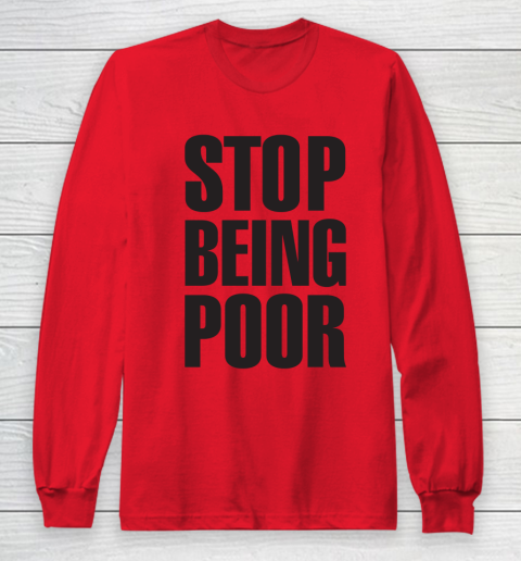 Stop Being Poor Shirt  Paris Hilton Fitted Long Sleeve T-Shirt 7