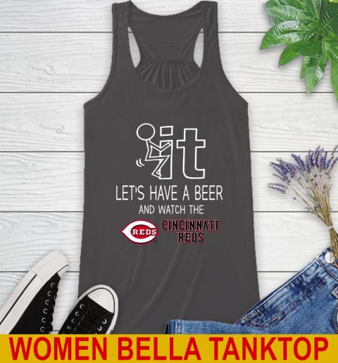 Cincinnati Reds Baseball MLB Let's Have A Beer And Watch Your Team Sports Racerback Tank 10