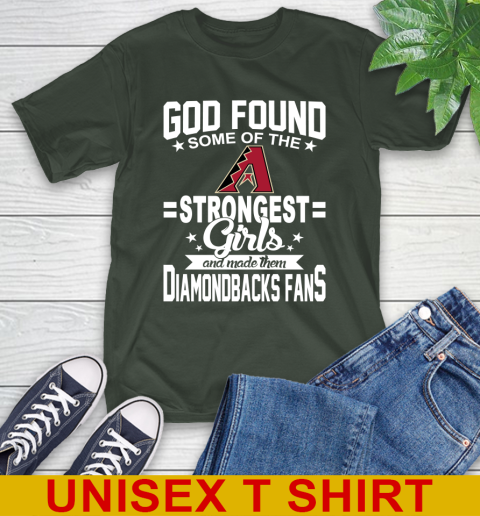 Arizona Diamondbacks MLB Baseball God Found Some Of The Strongest Girls Adoring Fans T-Shirt - Image 7