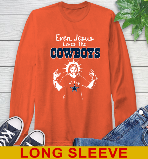 Dallas Cowboys NFL Football Even Jesus Loves The Cowboys Shirt