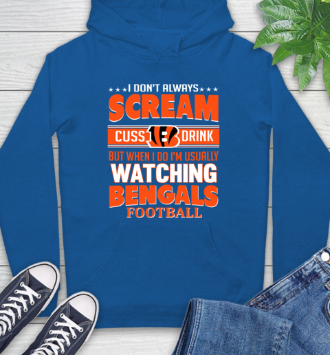 Cincinnati Bengals NFL Football I Scream Cuss Drink When I'm Watching My Team Hoodie 9