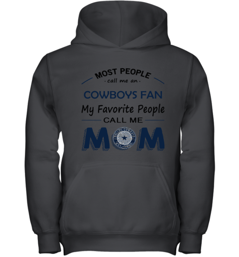 Most People Call Me Dallas Cowboys Fan Football Mom Youth Hoodie