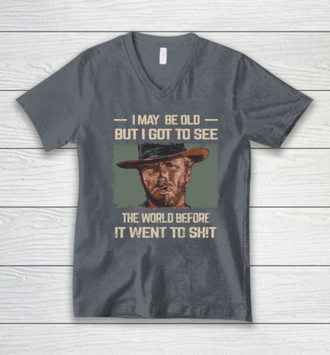 I May Be Old But Got To See The World Before It Went So V-Neck T-Shirt 3