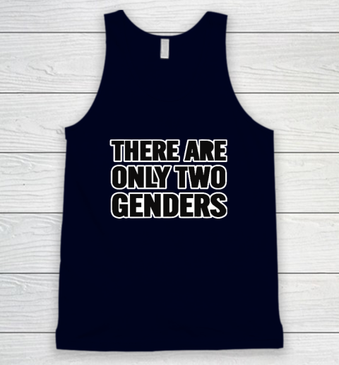 There Are Only 2 Genders Tank Top 2