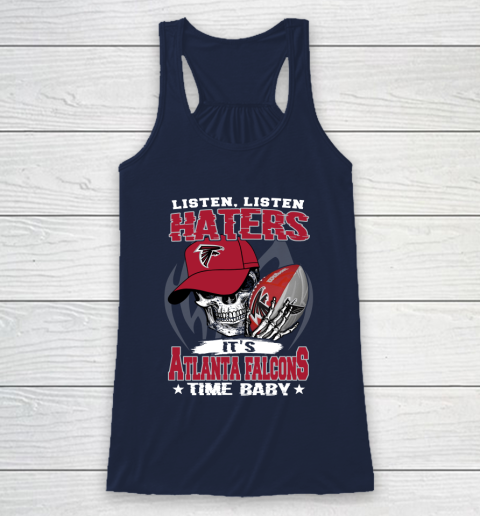 Listen Haters It is FALCONS Time Baby NFL Racerback Tank - Image 9