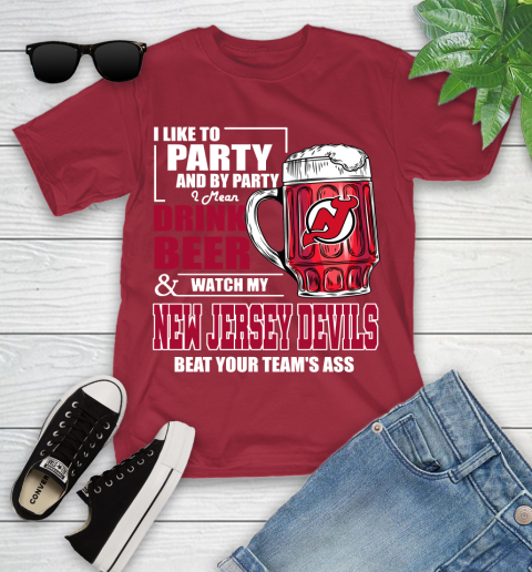 NHL I Like To Party And By Party I Mean Drink Beer And Watch My New Jersey Devils Beat Your Team's Ass Hockey Youth T-Shirt 14