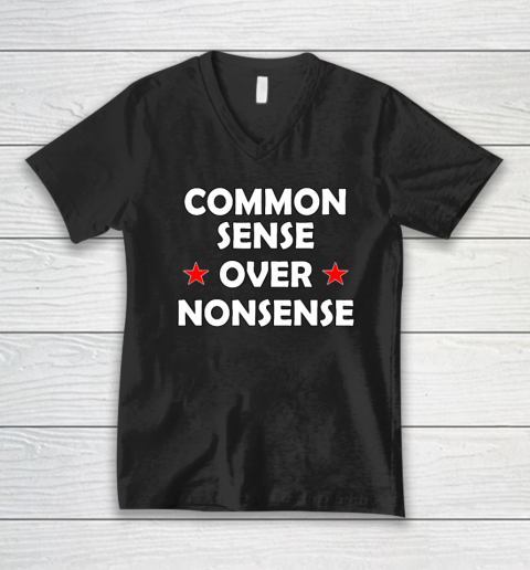 Common Sense Over Nonsense V-Neck T-Shirt