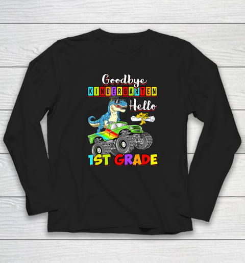 Dinosaur Goodbye Kindergarten Graduation Hello 1st Grade Long Sleeve T-Shirt
