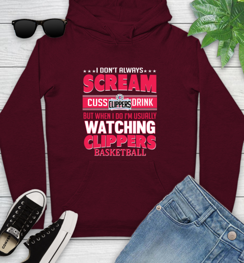 LA Clippers NBA Basketball I Scream Cuss Drink When I'm Watching My Team Youth Hoodie 7