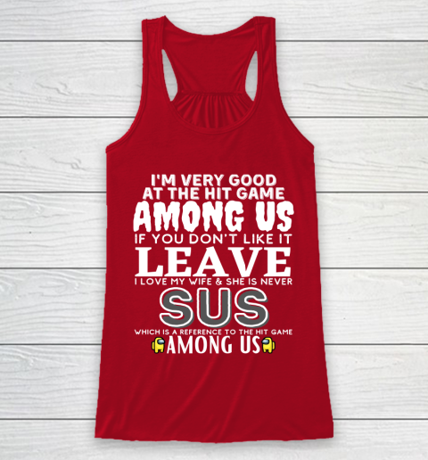 Among Us Shirt I'm very good at the hit game among us Racerback Tank 4