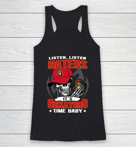 Listen Haters It is SENATORS Time Baby NHL Racerback Tank