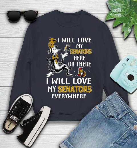 NHL Hockey Ottawa Senators I Will Love My Senators Everywhere Dr Seuss Shirt Youth Sweatshirt 2