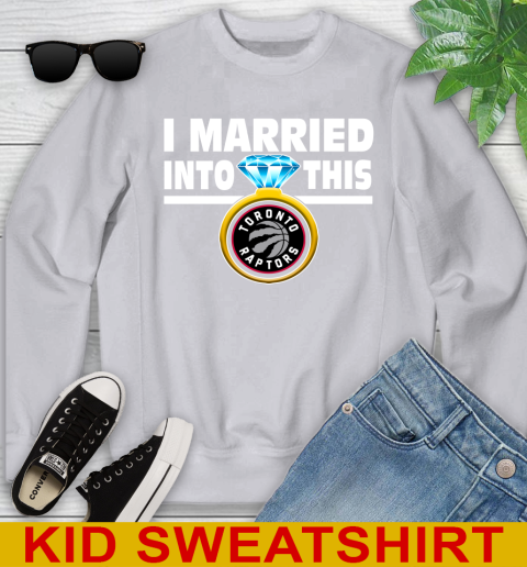 Toronto Raptors NBA Basketball I Married Into This My Team Sports Youth Sweatshirt 3