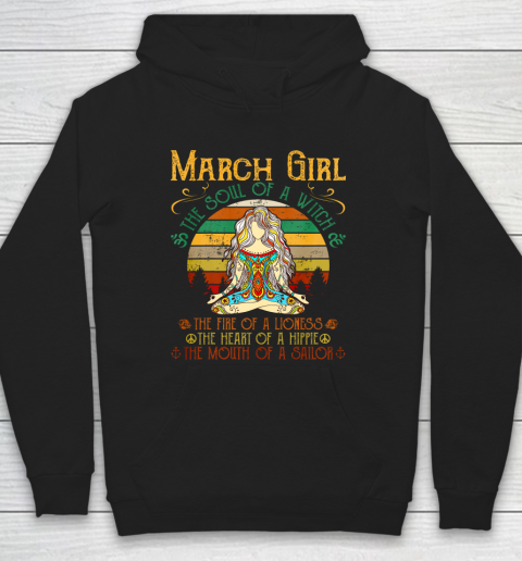 March Girl The Soul of a Witch The Fire of A Lioness The Heart Hoodie