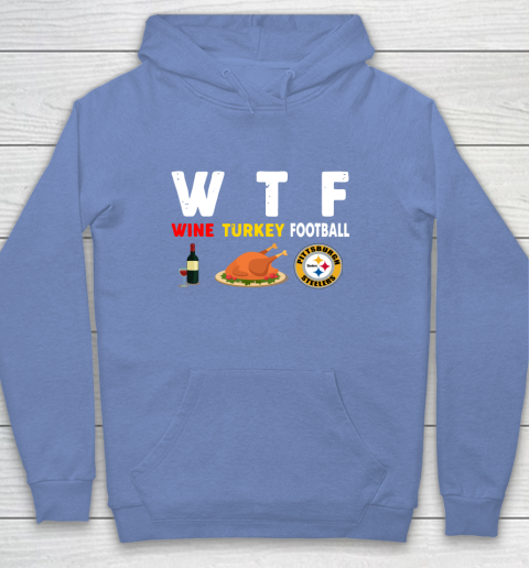 Pittsburgh Steelers Giving Day WTF Wine Turkey Football NFL Youth Hoodie 8