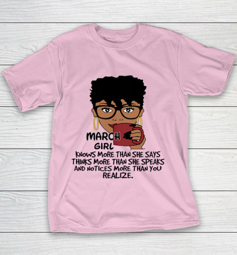 March Girl Knows More Than She Says Shirt Black Queens Birthday Youth T-Shirt 5
