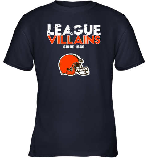NFL League Villains Since 1946 Cleveland Browns Youth T-Shirt - Rookbrand
