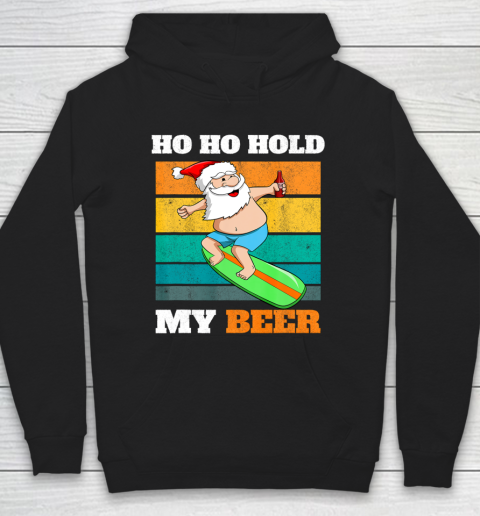 Ho Ho Hold Beer Surfer Santa Xmas Party Christmas In July Hoodie