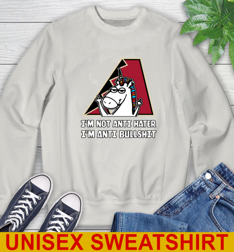 Arizona Diamondbacks MLB Baseball Unicorn I'm Not Anti Hater I'm Anti Bullshit Sweatshirt 12