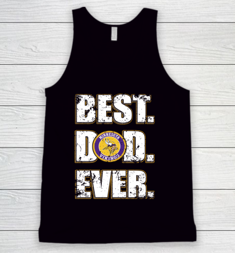 NFL Minnesota Vikings Football Best Dad Ever Family Shirt Tank Top