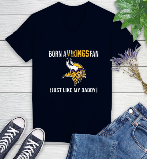NFL Minnesota Vikings Football Loyal Fan Just Like My Daddy Shirt Women's V-Neck T-Shirt 2