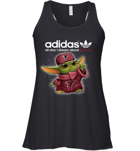 Baby Yoda Adidas All Day I Dream About Atlanta Falcons Racerback Tank