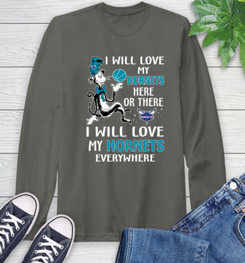NBA Basketball Charlotte Hornets I Will Love My Hornets Everywhere Dr Seuss Shirt Long Sleeve T-Shirt 10