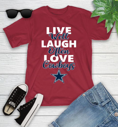 NFL Football Dallas Cowboys Live Well Laugh Often Love Shirt Youth T-Shirt 12
