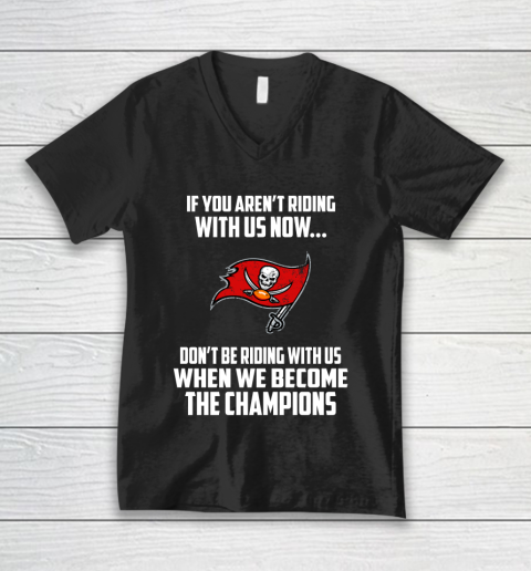 NFL Tampa Bay Buccaneers Football We Become The Champions V-Neck T-Shirt