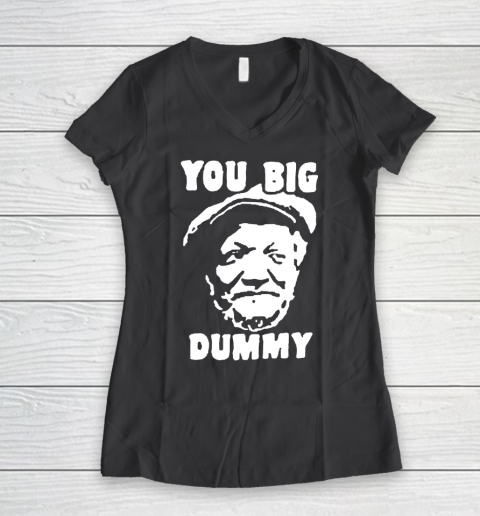 Fred Sanford T Shirt You Big Dummy Shirt Sanford and son Women's V-Neck T-Shirt 6