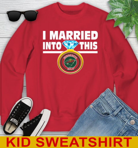Minnesota Wild NHL Hockey I Married Into This My Team Sports Youth Sweatshirt 7