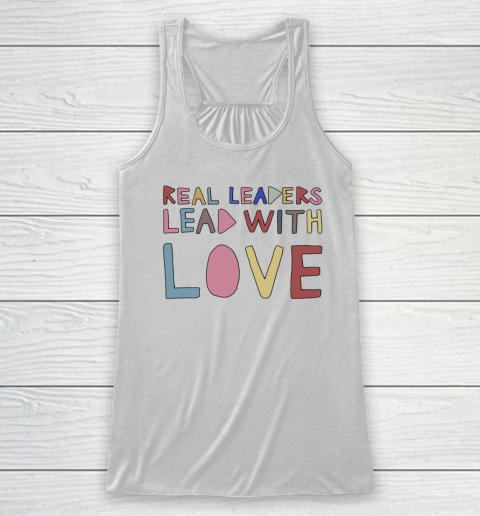 Real Leaders Lead With Love Sweatshirt Kamala Harris Racerback Tank