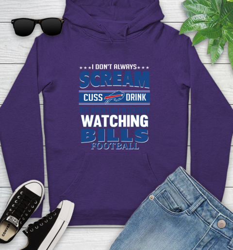 Buffalo Bills NFL Football I Scream Cuss Drink When I'm Watching My Team Youth Hoodie 5