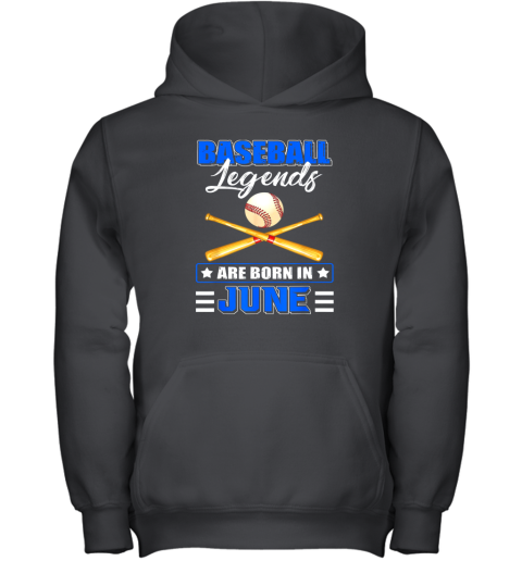 Baseball Legend Are Born In June Youth Hoodie