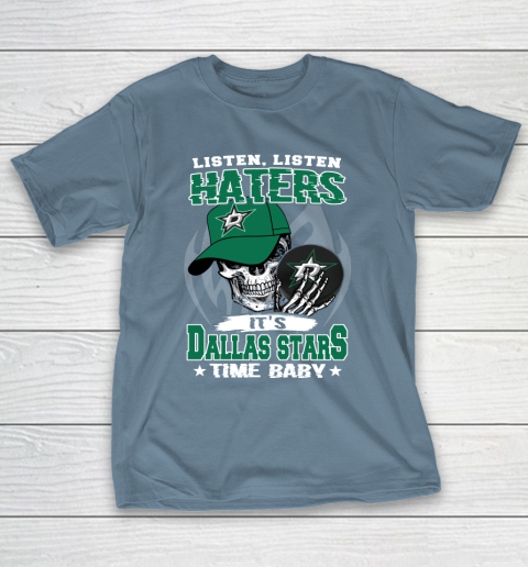 Listen Haters It is STARS Time Baby NHL T-Shirt 6