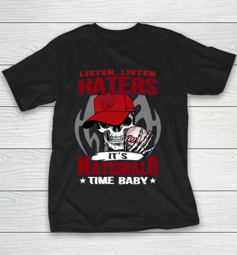 Listen Haters It is NATIONALS Time Baby MLB Youth T-Shirt