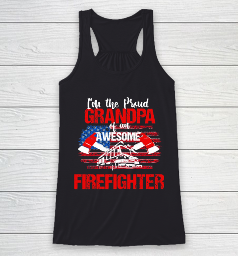 Grandpa Funny Gift Apparel  Proud Grandpa Of An Awesome Firefighter Racerback Tank