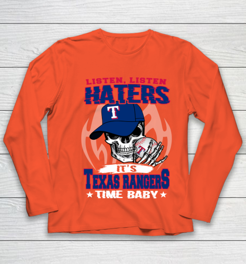 Listen Haters It is RANGERS Time Baby MLB Youth Long Sleeve 3