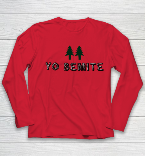 Yo Semite Shirt Makes a Comeback After Trump Mispronounces Yosemite National Park Youth Long Sleeve 7