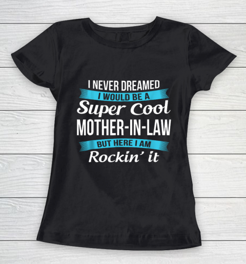 Funny Mother in Law TShirts Mother's Day Gift Women's T-Shirt