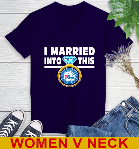 Philadelphia 76ers NBA Basketball I Married Into This My Team Sports Women's V-Neck T-Shirt 3